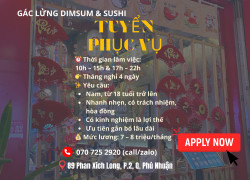 GÁC LỬNG DIMSUM & SUSHI Tuyển Phục vụ Phú Nhuận