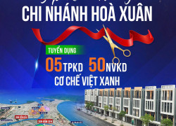 VIỆT XANH ĐÀ NẴNG- MỞ RỘNG CHI NHÁNH -  ĐÓN THÊM NHÂN TÀI
