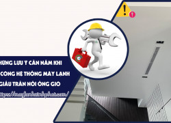 Điều hòa giấu trần là gì? Những lưu ý cần nắm khi thi công hệ thống Điều hòa giấu trần