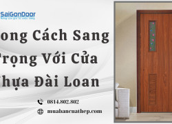 Phong Cách Sang Trọng Với Cửa Nhựa Đài Loan