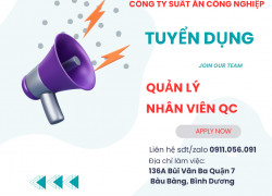 TUYỂN NHÂN VIÊN QC SUẤT ĂN CÔNG NGHIỆP