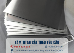 Titanium plate - Tấm titan nguyên chất - Tấm titanium cắt theo yêu cầu- VŨ TẤN