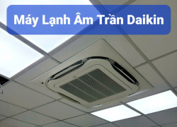 Chi phí lắp Máy lạnh âm trần Daikin FCF50CVM cho quán ăn