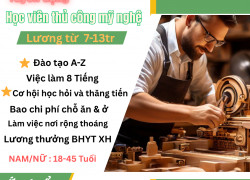 GỖ THIÊN PHÁT - Xưởng gỗ cần tuyển học viên mỹ nghệ gỗ