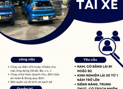 TUYỂN TÀI XẾ CHẠY XE DỊCH VỤ (XE ĐIỆN VF5 - VFe34)
