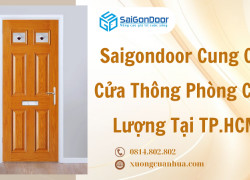 Saigondoor Cung Cấp Cửa Thông Phòng Chất Lượng Tại TP.HCM