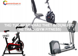 Thủ tục nhập khẩu thiết bị dụng cụ thể thao