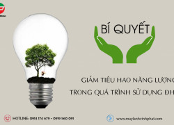 Bật mí bí quyết giảm tiêu hao năng lượng trong quá trình sử dụng máy Điều hòa