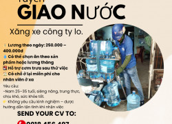 TUYỂN GẤP NHÂN VIÊN GIAO NƯỚC 20L