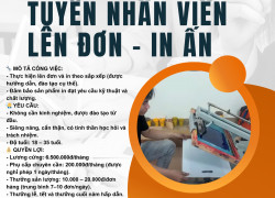 CÔNG TY IN ẤN TUYỂN NAM NHÂN VIÊN LÊN ĐƠN – IN ẤN