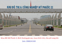 Cần mua đất Mỹ Phước 3, Bến Cát, Bình Dương giá cao, mua chính chủ, chịu phí sang tên