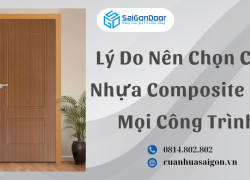 Lý Do Nên Chọn Cửa Nhựa Composite Cho Mọi Công Trình
