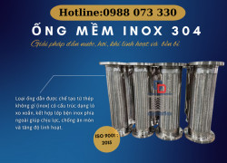 Ống mềm inox 304, Ống mềm inox 316, Ống mềm dẫn hơi chịu nhiệt, Ống nối mềm kim loại