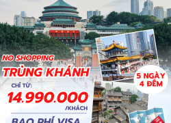 Khám Phá Trùng Khánh – Vũ Long: Tour Trung Quốc No Shopping