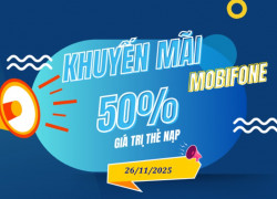 Nhanh tay nạp thẻ MobiFone nhận ưu đãi 50% cuối cùng của thẻ
