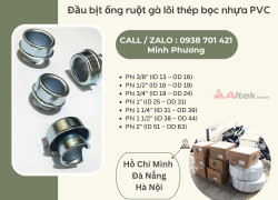Đầu bịt ống ruột gà lõi thép bọc nhựa PVC Đà Nẵng, Nghệ An, Thanh Hóa