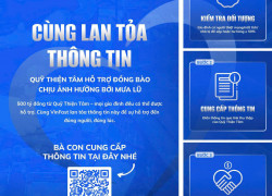 Cùng VinFast chung tay lan tỏa thông tin từ Quỹ Thiện Tâm về việc hỗ trợ đồng bào chịu ảnh hưởng mưa lũ