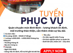 TUYỂN GẤP 2 NHÂN VIÊN PHỤC VỤ – QUÁN ĂN MIỀN TRUNG BÀ HAI QUY NHƠN