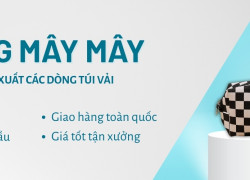 Xưởng Mây Mây - Xưởng chuyên gia công, sản xuất và may in túi vải
