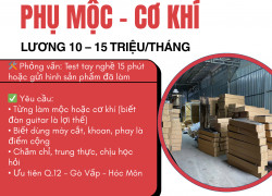 TUYỂN GẤP 05 PHỤ MỘC / CƠ KHÍ – ĐI LÀM NGAY