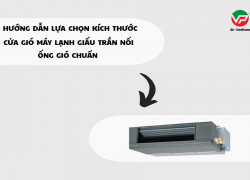 Kích thước Miệng gió Điều hòa giấu trần, vì sao cần chọn kích thước Miệng gió chuẩn