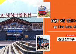 Đặt vé tàu hỏa tại Tỉnh Ninh Bình – Liên hệ Đại lý Việt Mỹ