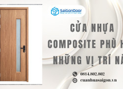 CỬA NHỰA COMPOSITE PHÙ HỢP NHỮNG VỊ TRÍ NÀO