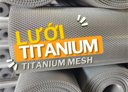 Lưới titanium - Titanium mesh - Tấm lưới titan - VŨ TẤN TITANIUM