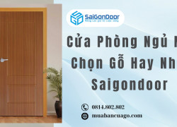 Cửa Phòng Ngủ Nên Chọn Gỗ Hay Nhựa Saigondoor