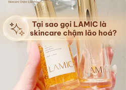 Tại sao gọi LAMIC là skincare chậm lão hoá?