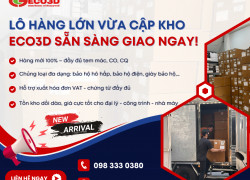 🚛 Lô hàng lớn vừa cập kho ECO3D - Sẵn sàng giao ngay!