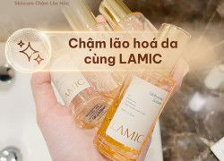 Chậm lão hoá da cùng LAMIC, hành trình nuôi dưỡng làn da khoẻ bền theo thời gian