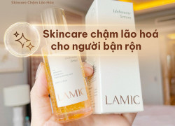LAMIC - skincare chậm lão hoá cho người bận rộn