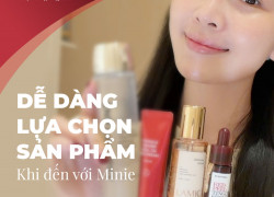 Dễ dàng lựa chọn sản phẩm khi đến với Minie - Chọn đúng, đẹp bền