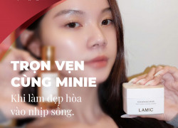 Trọn vẹn cùng Minie - Chọn đúng, đẹp bền, khi làm đẹp hòa vào nhịp sống