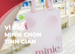 Vì sao Minie chọn tinh giản làm nền tảng?