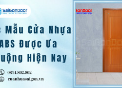 Các Mẫu Cửa Nhựa ABS Được Ưa Chuộng Hiện Nay