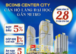 Bcons center city căn hộ cuối năm nhà đầu tư quan tâm nhất đơn giá chính sách thanh toán ngân hàng hấp dẫn