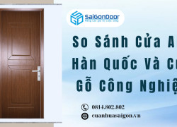 So Sánh Cửa ABS Hàn Quốc Và Cửa Gỗ Công Nghiệp