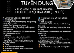 TUYỂN 02 THỢ MỘC TAY NGHỀ CỨNG & 01 THIẾT KẾ 3D MỘC