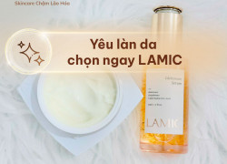 Yêu làn da chọn ngay LAMIC - Skincare chậm lão hoá
