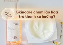 Vì sao skincare chậm lão hoá trở thành xu hướng tất yếu?