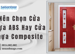 Nên Chọn Cửa Nhựa ABS Hay Cửa Nhựa Composite