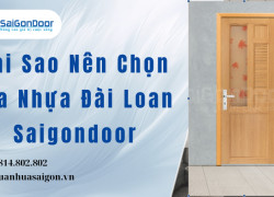 Tại Sao Nên Chọn Cửa Nhựa Đài Loan