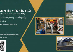 NIWA FOUNDRY VN tuyển Nam NV sản xuất làm tại Đà Nẵng