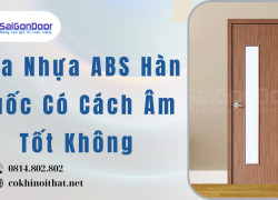 Cửa Nhựa ABS Hàn Quốc Có Cách Âm Tốt Không