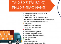 Tuyển Tài xế xe tải (B2, C) và Phụ xe giao hàng