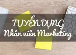 TUYỂN NHÂN VIÊN MARKETING