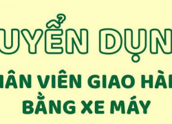 Tuyển NV giao hàng xe máy thực phẩm đông lạnh khu vực HCM