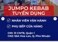 JUMPO KEBAB tuyển NV vận hành & phụ bếp cửa hàng ở Q1 & Phú Nhuận